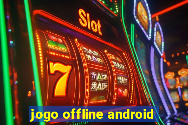 jogo offline android